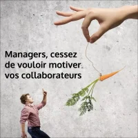 podcast managers cessez de vouloir motiver vos collaborateurs par francis boyer de innovation managériale